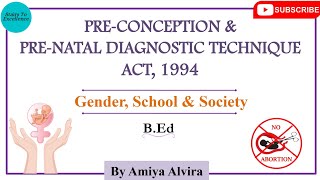 PreConception amp PreNatal Diagnostic Act1994  Female Foeticide amp Infanticide  Amiya Alvira [upl. by Horvitz]