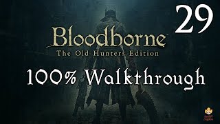 Bloodborne  Walkthrough Part 29 Pthumerian Queen amp Moon Presence [upl. by Ullund527]