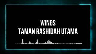 Wings  Taman Rashidah Utama Lirik [upl. by Oettam]