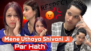 MENE UTHAYA SHIVANI JI PAR HATH 🥺 rajjufam love vlog sad cutecuple shortsviral ytshorts [upl. by Vidda]