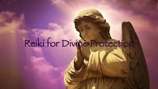 Reiki for Divine Protection [upl. by Isabelle933]