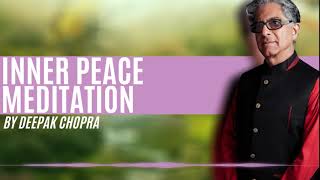 10 Min Meditation  Inner Peace  Daily Guided Meditation by Deepak Chopra [upl. by Erolyat8]