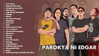 Best of Parokya ni Edgar OPM Songs 2023 Complete amp Updated Greatest Hits  Non Stop Playlist [upl. by Wilmott41]