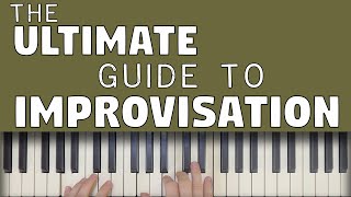 The Ultimate Guide To Piano Improvisation [upl. by Hannie292]