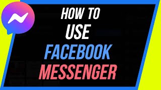 How to Use Facebook Messenger  Beginners Tutorial [upl. by Gereld]