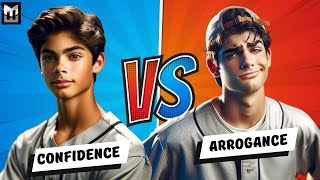 Confidence vs Arrogance [upl. by Ettesus]