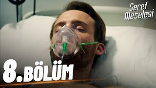 Şeref Meselesi  8 Bölüm  FULL BÖLÜM [upl. by Nareht]