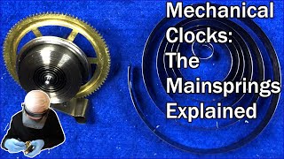 Spring Driven Mechanical Clocks The Mainspring Explained [upl. by Elleved560]