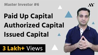 Paid Up Capital Authorized Capital amp Issued Share Capital  6 MASTER INVESTOR [upl. by Shakti]