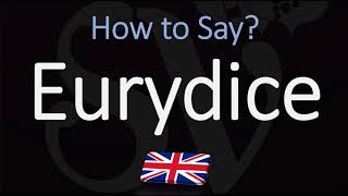 How to Pronounce Eurydice CORRECTLY [upl. by Leinod]