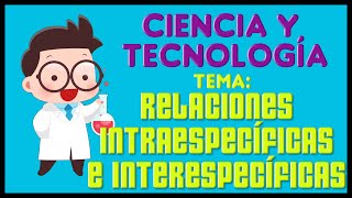 RELACIONES INTRAESPECÍFICAS E INTERESPECÍFICAS [upl. by Aver695]