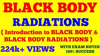 BLACK BODY RADIATIONS  BLACK BODY AND BLACK BODY RADIATIONS  WITH EXAM NOTES [upl. by Nnaylime]