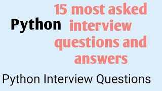 15 most asked Python Interview Questions and Answers [upl. by Cahilly388]