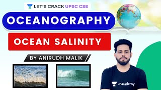 L47 Ocean salinity  Oceanography  Geography  UPSC CSE 2021  Anirudh Malik [upl. by Sclar841]