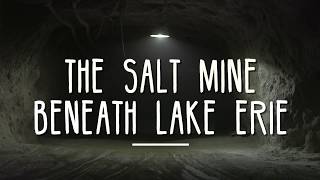 The Cargill salt mine beneath Lake Erie [upl. by Gentes567]