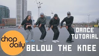 How To Below The Knee quotUK Drillquot Dance Tutorial  Chop Daily [upl. by Aimet231]