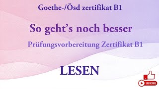 ZERTIFIKAT B1 So gehts noch besser  LESEN – Modelltest mit Lösungen [upl. by Kallista]