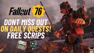 Fallout 76 Dont miss out on Daily Quests GREAT WAY TO EARN EXTRA SCRIP AND TREASURY NOTES [upl. by Syl201]