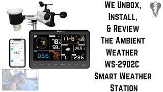 We Unbox Install amp Review The Ambient Weather WS2902C Smart Weather Station [upl. by Fennie273]