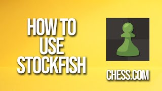 How To Use Stockfish Chesscom Tutorial [upl. by Prue]