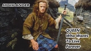 HIGHLANDER • QUEEN Who Wants to Live Forever [upl. by Riana123]