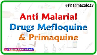 Anti malarial drugs  mefloquine and Primaquine  Pharmacology for Fmge and Neet PG [upl. by East]