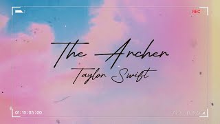 The Archer  Taylor Swift  Lyrics [upl. by Ocirema125]