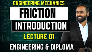 FRICTIONFIRST YEARENGINEERING MECHANICS 1Lecture 01INTRODUCTION [upl. by Adyela989]