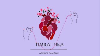 Timrai Tira  Apurva Tamang Official Audio [upl. by Reynolds]