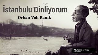 Orhan Veli Kanık Şiiri  İstanbulu Dinliyorum Gözlerim Kapalı [upl. by Carpet650]