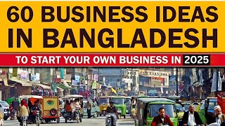 Top 60 Small Business Ideas in Bangladesh for Starting Your Own Business [upl. by Ihab860]