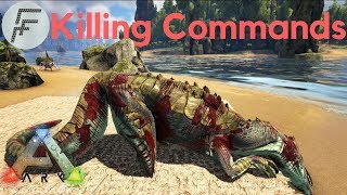 Killing Commands  ARK Survival Evolved [upl. by Enirehtac]