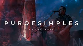 Puro e Simples  Morada LiveChurch [upl. by Enneiviv]