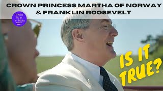 Crown Princess Martha amp Franklin Roosevelt Fact vs Fiction 📺 Masterpiece Series Atlantic Crossing [upl. by Nuncia]