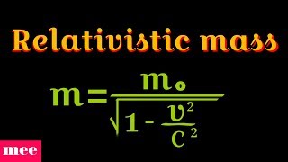 Relativistic expression of mass [upl. by Valdas]