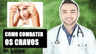 Como combater os Cravos  Dr Lucas Fustinoni [upl. by Saoj]