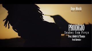 Prodígio  Sonhos Com Preço Feat Abdiel amp Thanya [upl. by Adanama302]