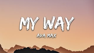 Ava Max  My Way Lyrics [upl. by Dranal435]