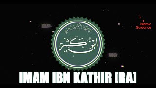 Imam Ibn Kathir RA [upl. by Jaquelin]