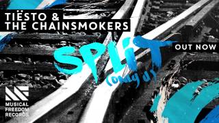 Tiësto amp The Chainsmokers  Split Only U OUT NOW [upl. by Imeon935]