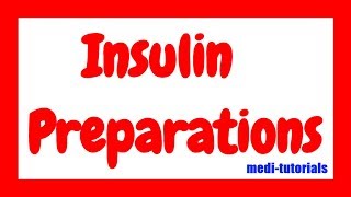 Insulin Preparations  Pharmacology  Medi tutorials [upl. by Brand]