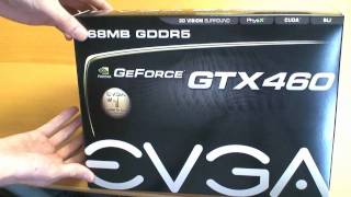 NVIDIA GeForce GTX 460 Video Overview Unboxing Benchmarks Temperatures and Noise [upl. by Anselme]