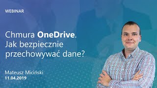 Chmura OneDrive Jak bezpiecznie przechowywać dane  CentrumXP Webinar [upl. by Zile]