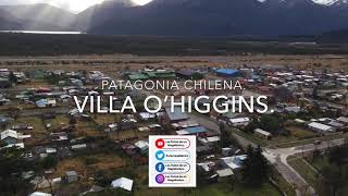 VILLA O’HIGGINS  PATAGONIA CHILENA [upl. by Ulrick]