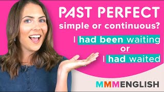 How To Use Past Perfect Tenses  SIMPLE or CONTINUOUS [upl. by Bridgette]