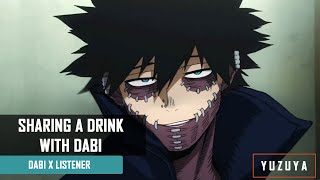 Sharing A Drink With Dabi ASMR  Dabi x Listener [upl. by Eissak]