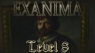 Exanima Level 8 quotGentryquot [upl. by Senoj]