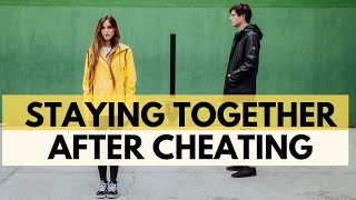 Staying Together After Cheating  Couples Can Survive Infidelity [upl. by Neyuh]