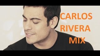 MIX CARLOS RIVERA 2016 SUS MEJORES CANCIONES [upl. by Derina]