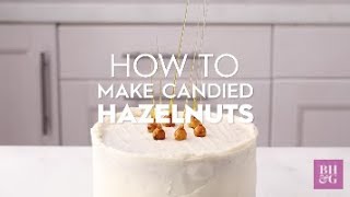 How To Make Candied Hazelnuts  Basics  Better Homes amp Gardens [upl. by Aliel]